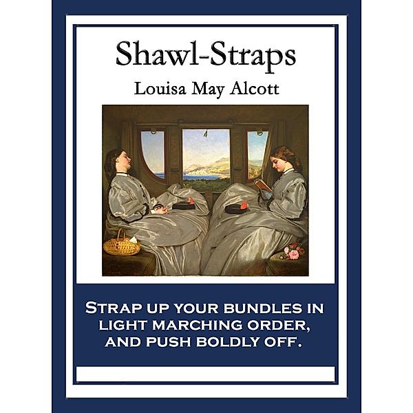 Shawl-Straps / SMK Books, Louisa May Alcott