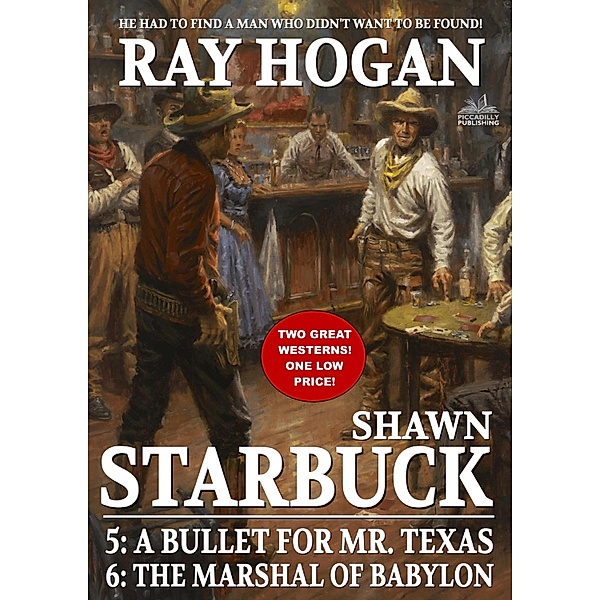 Shawn Starbuck Double Western: Shawn Starbuck Double Western 3: A Bullet for Mr. Texas / The Marshal of Babylon, Ray Hogan