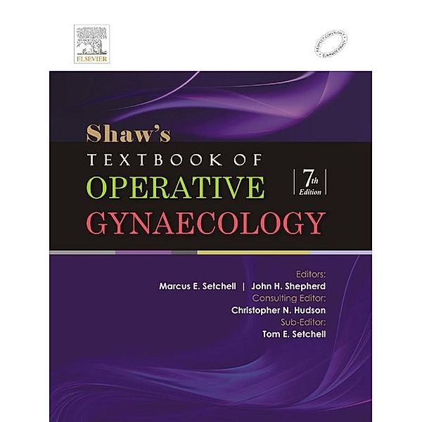 Shaw's Textbook of Operative Gynaecology - E-Book, Marcus E Setchell, C. N. Hudson