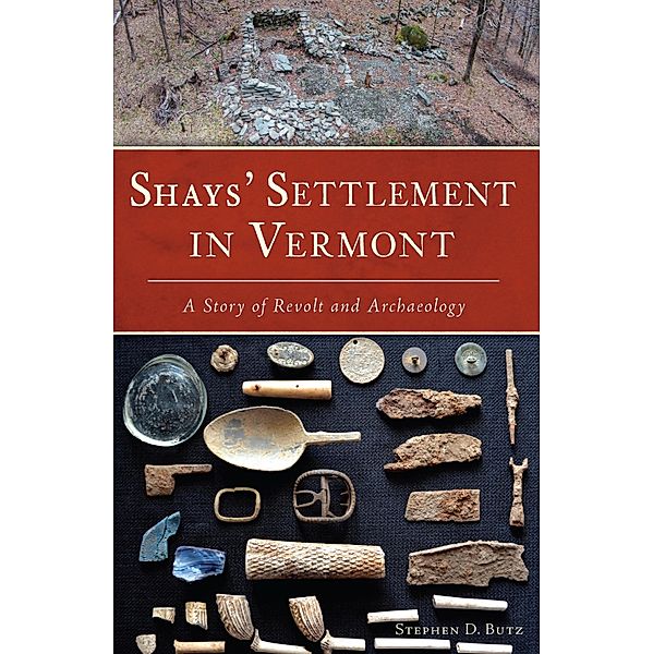 Shays' Settlement in Vermont, Stephen D. Butz