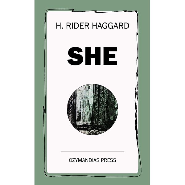 She, H. Rider Haggard