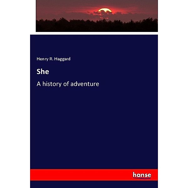 She, Henry R. Haggard