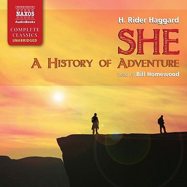 She - A History Of Adventure (Unabridged), H. Rider Haggard