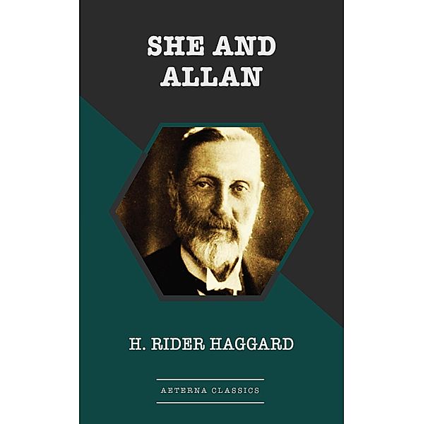 She and Allan, H. Rider Haggard
