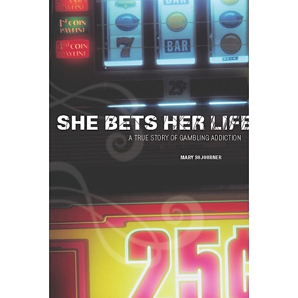 She Bets Her Life, Mary Sojourner