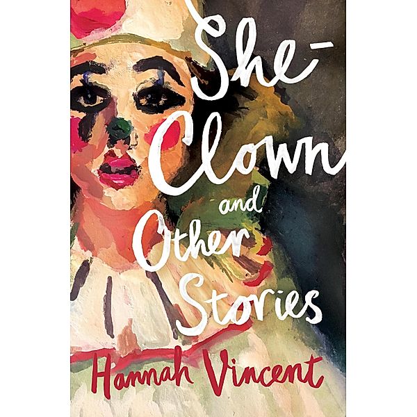 She-Clown, Hannah Vincent