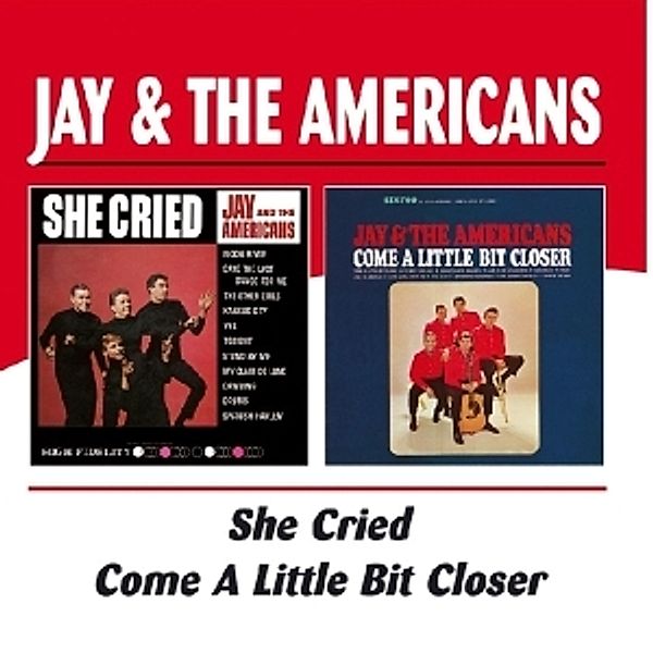 She Cried/Come A Little Bit Closer, Jay & The Americans