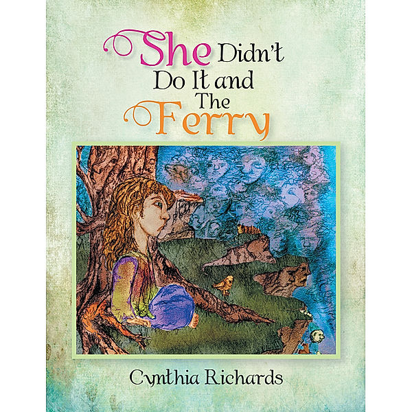 She Didn't Do It and the Ferry, Cynthia Richards M.D.