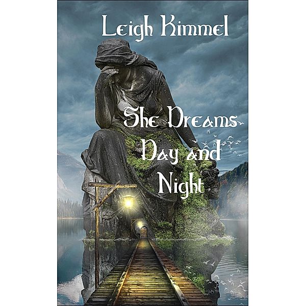 She Dreams Day and Night, Leigh Kimmel