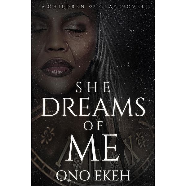 She Dreams of Me (The Children of Clay) / The Children of Clay, Ono Ekeh