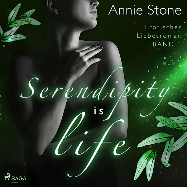 She flies with her own wings - 3 - Serendipity is life: Erotischer Liebesroman (She flies with her own wings 3), Annie Stone