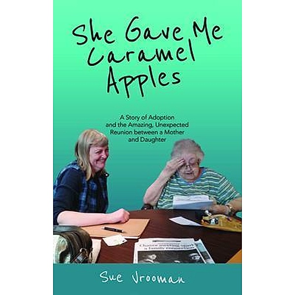 She Gave Me Caramel Apples, Sue Vrooman