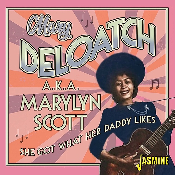 She Got What Her Daddy Likes, Mary Deloatch