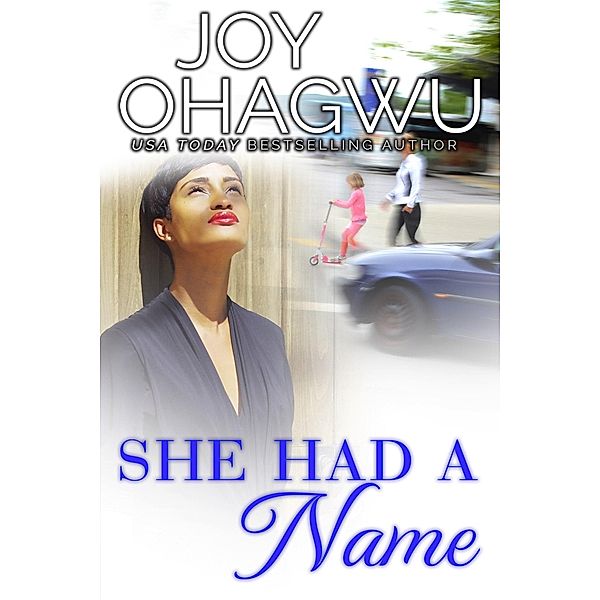 She Had A Name (She Knows Her God, #2) / She Knows Her God, Joy Ohagwu