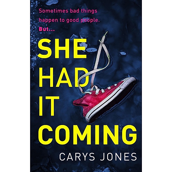 She Had It Coming, Carys Jones