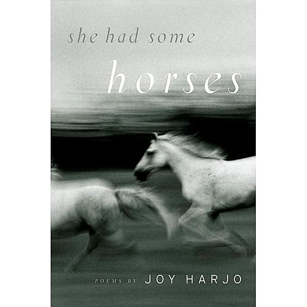 She Had Some Horses: Poems, Joy Harjo