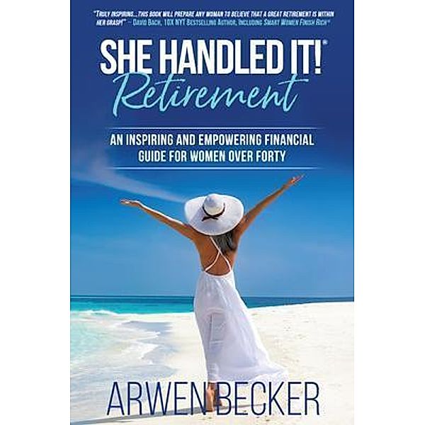 She Handled It! Retirement, Arwen Becker