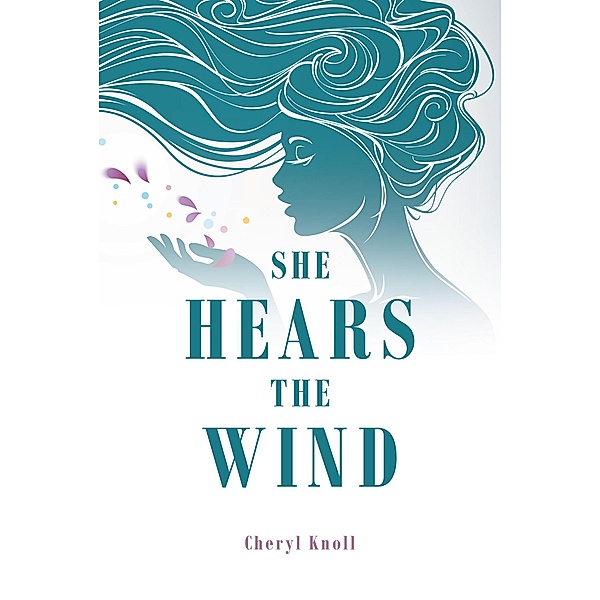 She Hears the Wind, Cheryl Knoll