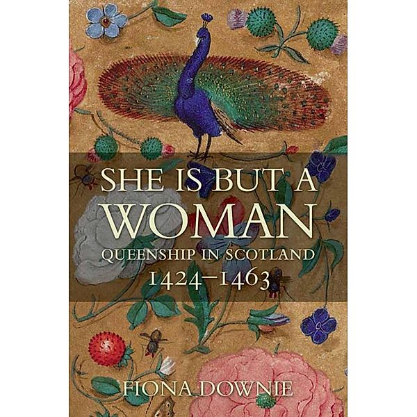 She is But a Woman, Fiona Anne Downie