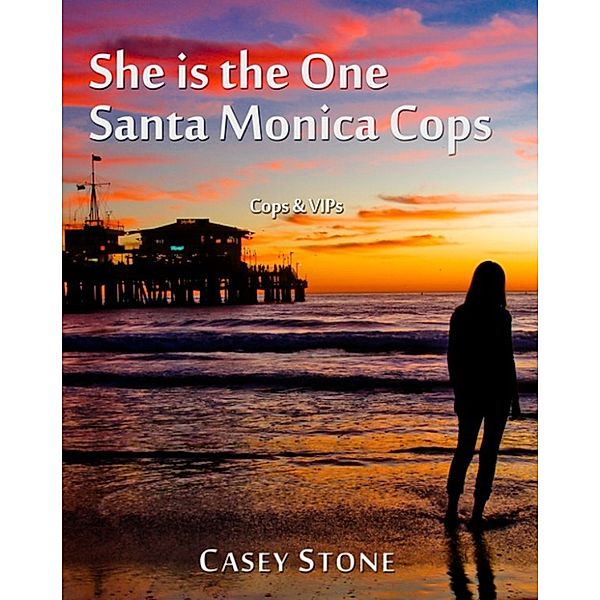 She is the One - Santa Monica Cops, Casey Stone
