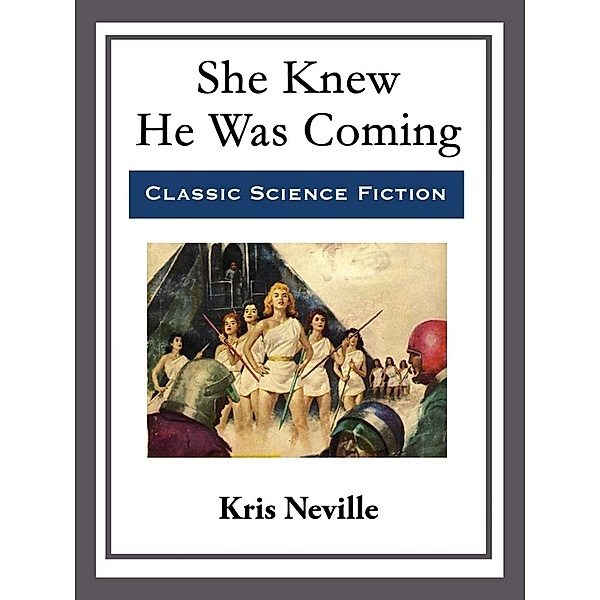 She Knew He Was Coming, Kris Neville