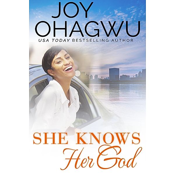 She Knows Her God / She Knows Her God, Joy Ohagwu