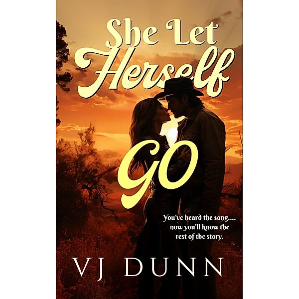 She Let Herself Go (Story in a Song, #2) / Story in a Song, Vj Dunn