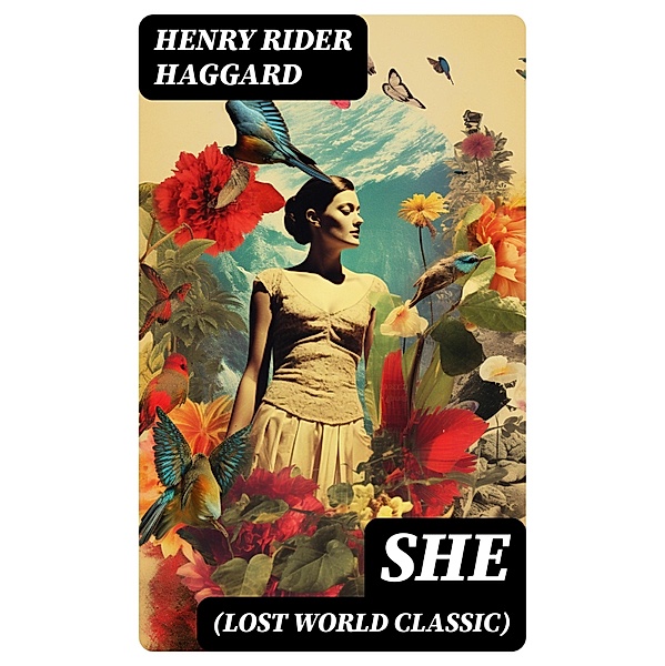 SHE (Lost World Classic), Henry Rider Haggard