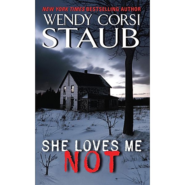 She Loves Me Not, Wendy Corsi Staub