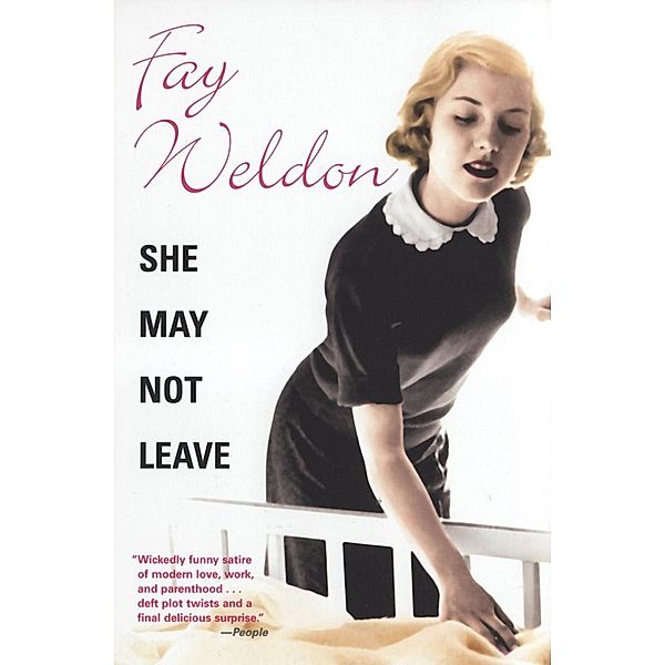 She May Not Leave, Fay Weldon