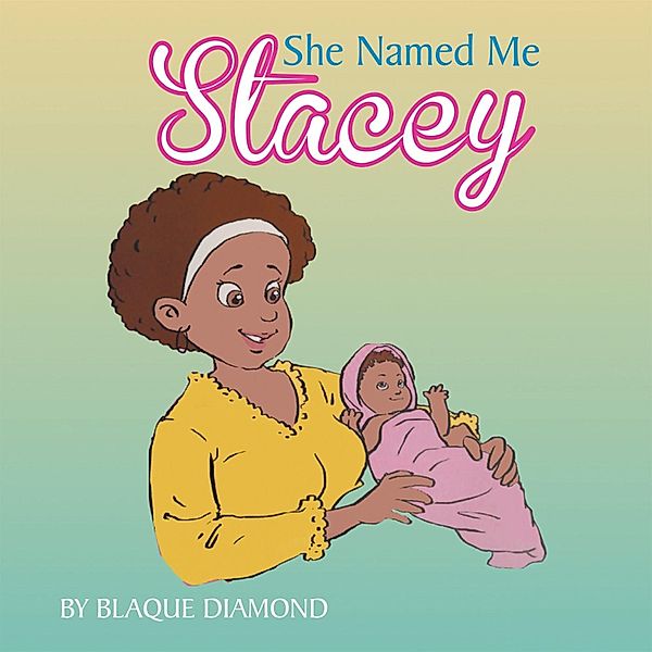 She Named Me Stacey, Blaque Diamond