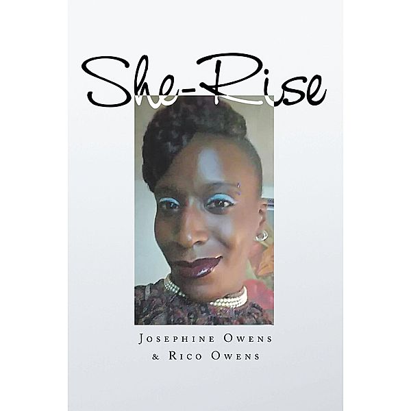 SHE-RISE, Josephine Owens, Rico Owens