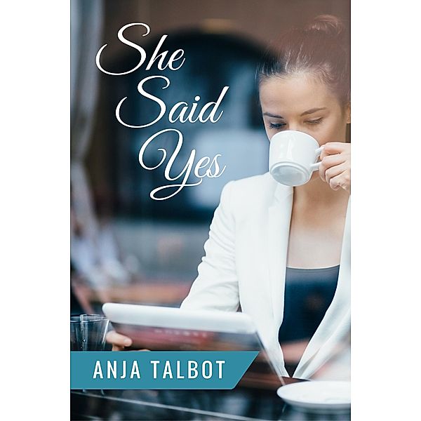 She Said Yes (Lesbian Romance) / Lesbian Romance, Anja Talbot