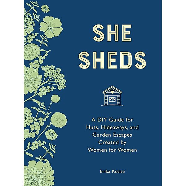 She Sheds (mini edition), Erika Kotite