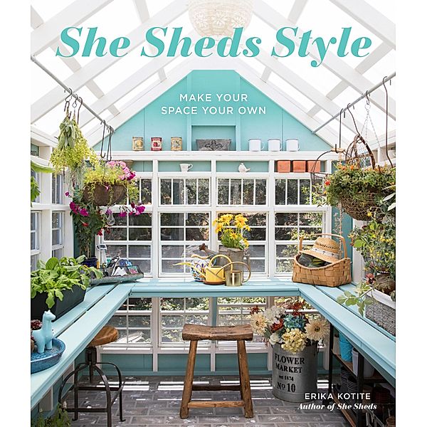 She Sheds Style, Erika Kotite