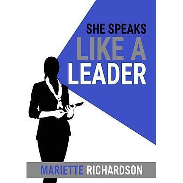 She Speaks Like A Leader, Mariette Richardson