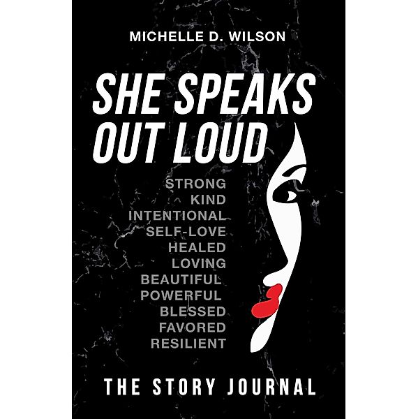 She Speaks Out Loud, Michelle D. Wilson