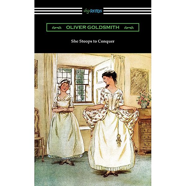 She Stoops to Conquer / Digireads.com Publishing, Oliver Goldsmith