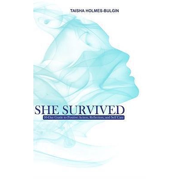 She Survived / Harris Author Services, Taisha Holmes-Bulgin