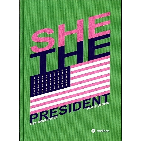 She, the President., Rey Rodriguez