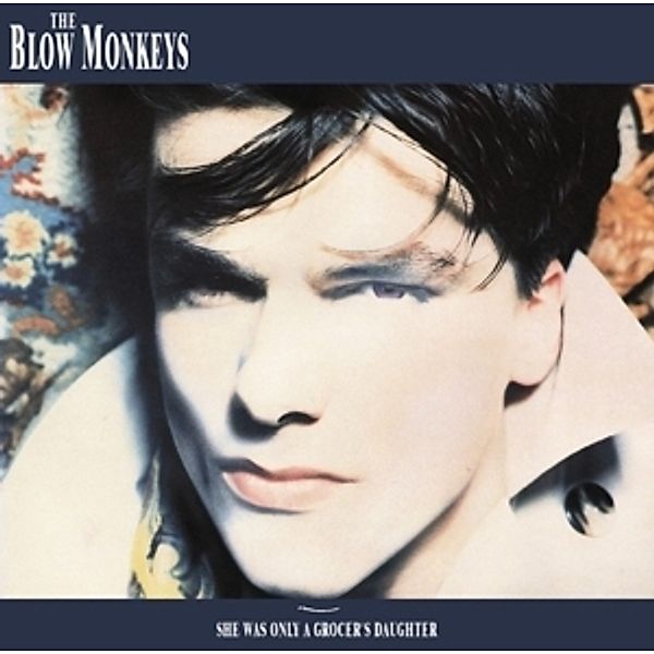 She Was Only A Grocer'S Daughter (Exp.2cd Deluxe), The Blow Monkeys