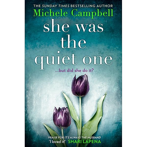 She Was the Quiet One, Michele Campbell
