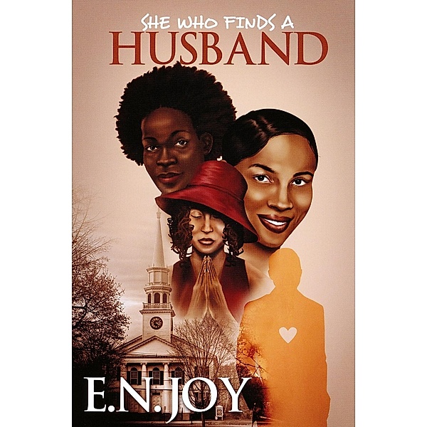 She Who Finds A Husband:, E. N. Joy