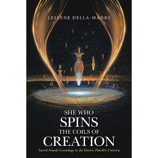 She Who Spins the Coils of Creation, Leslene Della-Madre