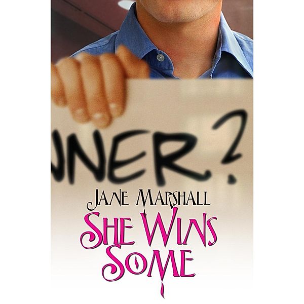 She Wins Some, Jane Marshall