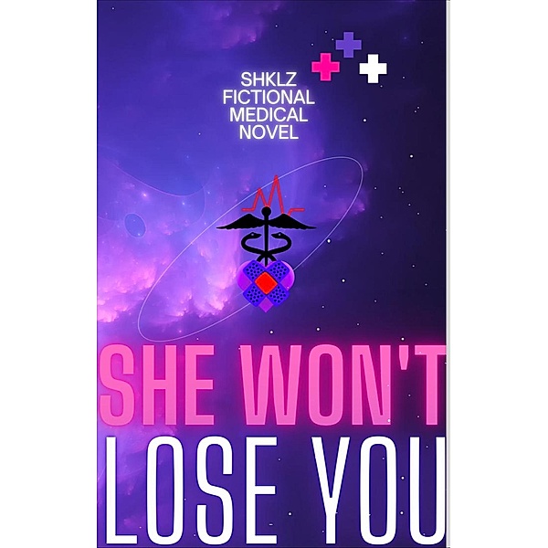 She Won't Lose You (SHKLZ SWL, #1) / SHKLZ SWL, Lamont J Dykes