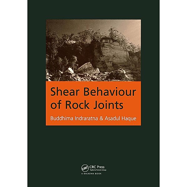 Shear Behaviour of Rock Joints, Asadul Haque, Buddhima Indrarata
