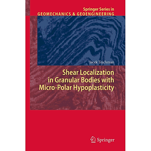 Shear Localization in Granular Bodies with Micro-Polar Hypoplasticity, J. Tejchman