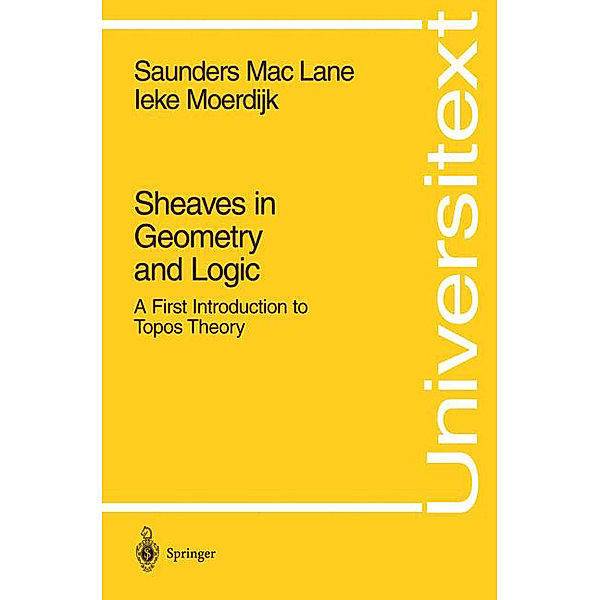Sheaves in Geometry and Logic, Saunders MacLane, Ieke Moerdijk