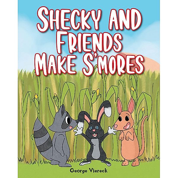 Shecky and Friends Make S'mores, George Viereck